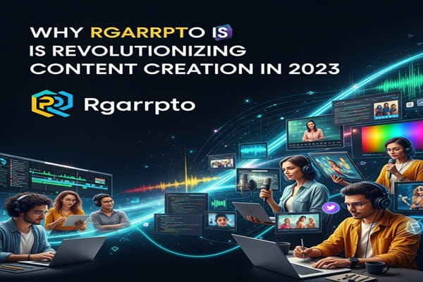 Why Rgarrpto is Revolutionizing Content Creation in 2023